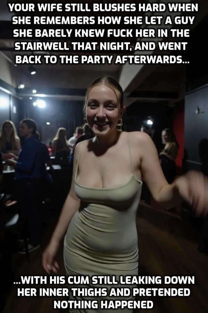 How many wives hide a quick stairwell fuck?