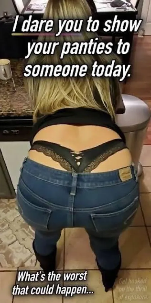 I love flashing my panties when I’m out in public