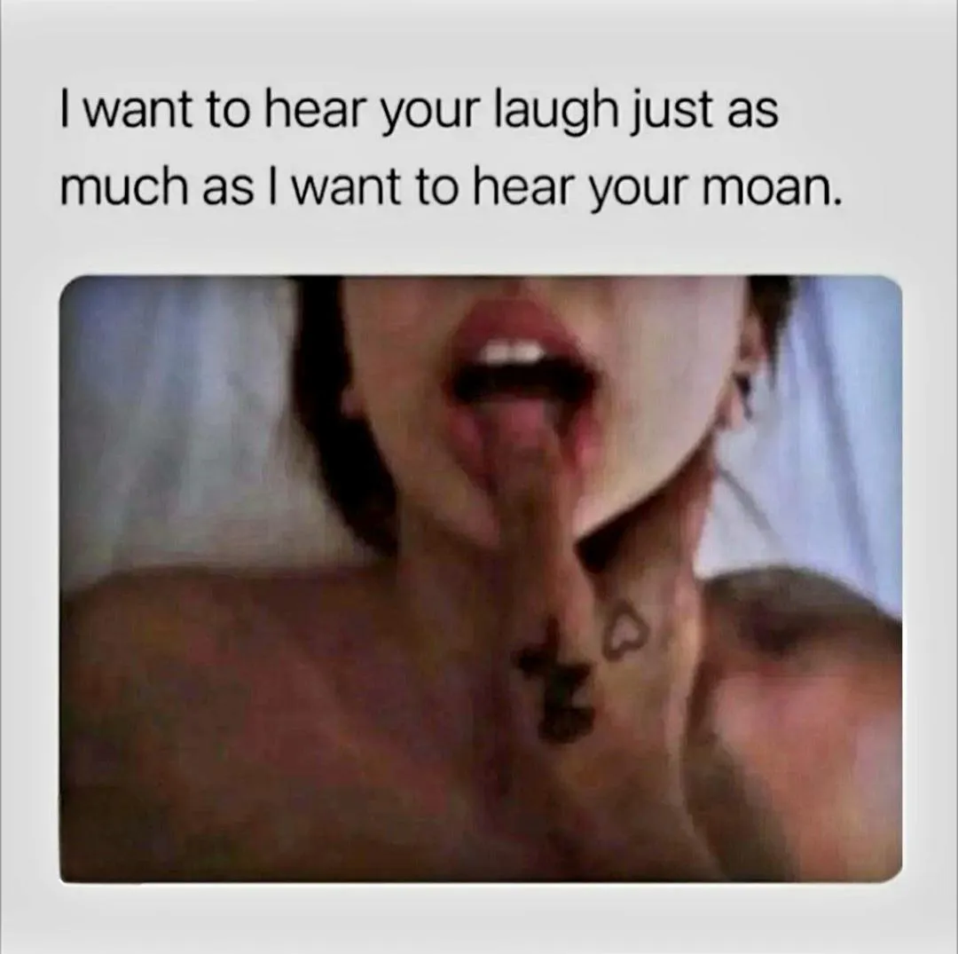 I want your laugh… then your surrender. [m]