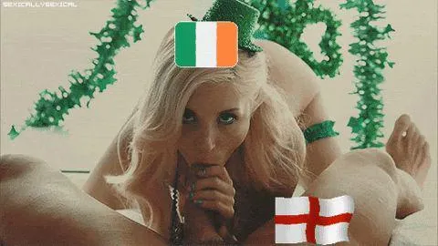 Irish mouths need English cock