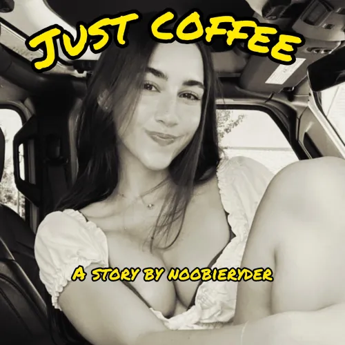 Just Coffee Part 1
