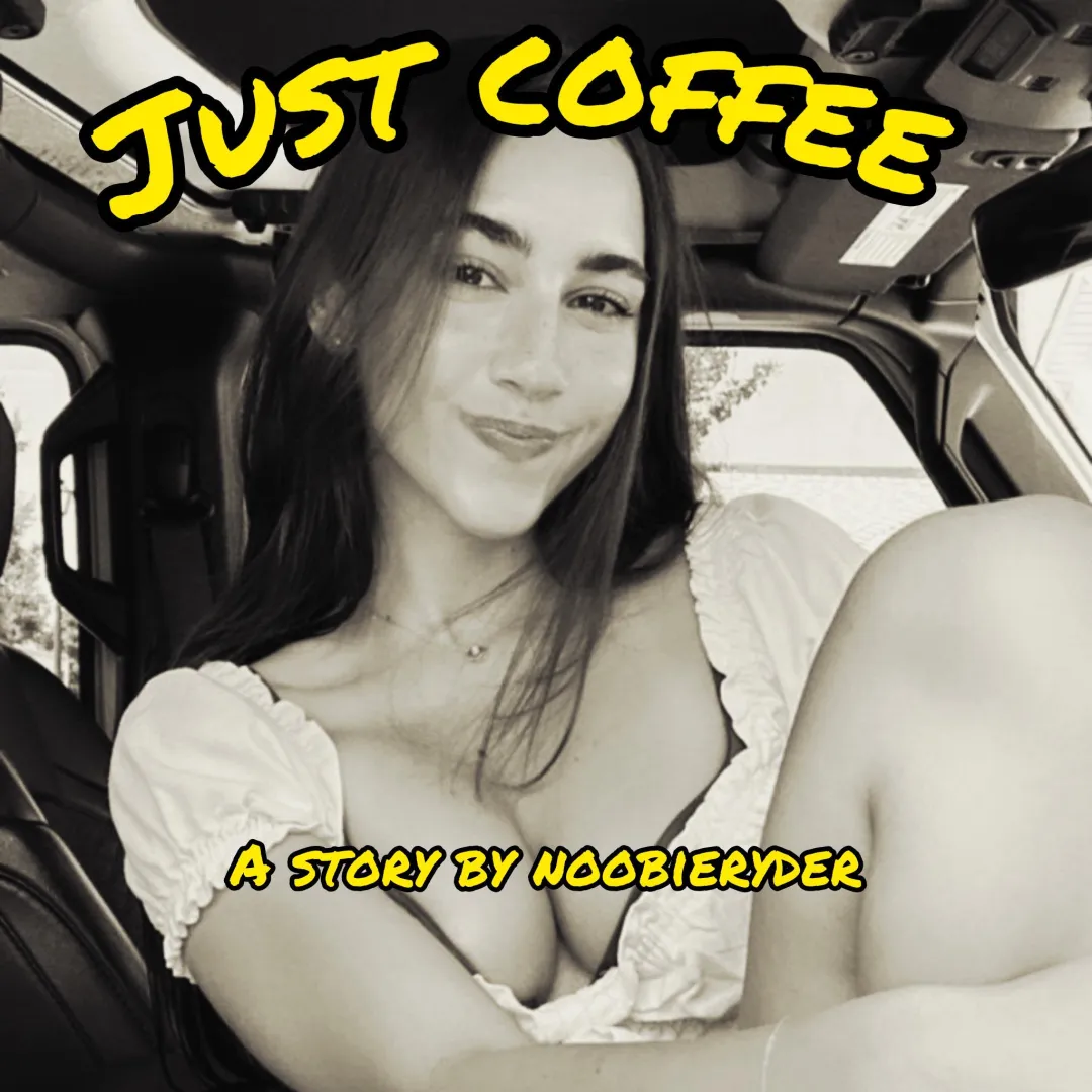 Just Coffee Part 1