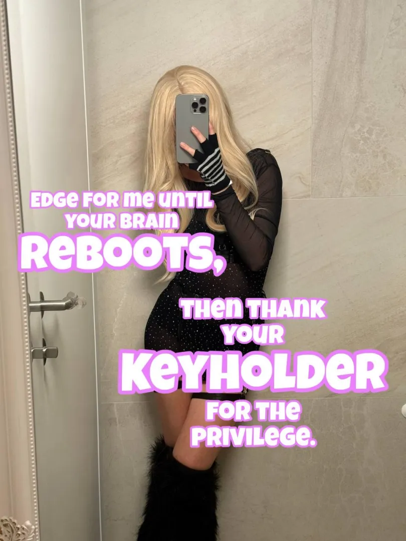 Keep edging until you forget your name.