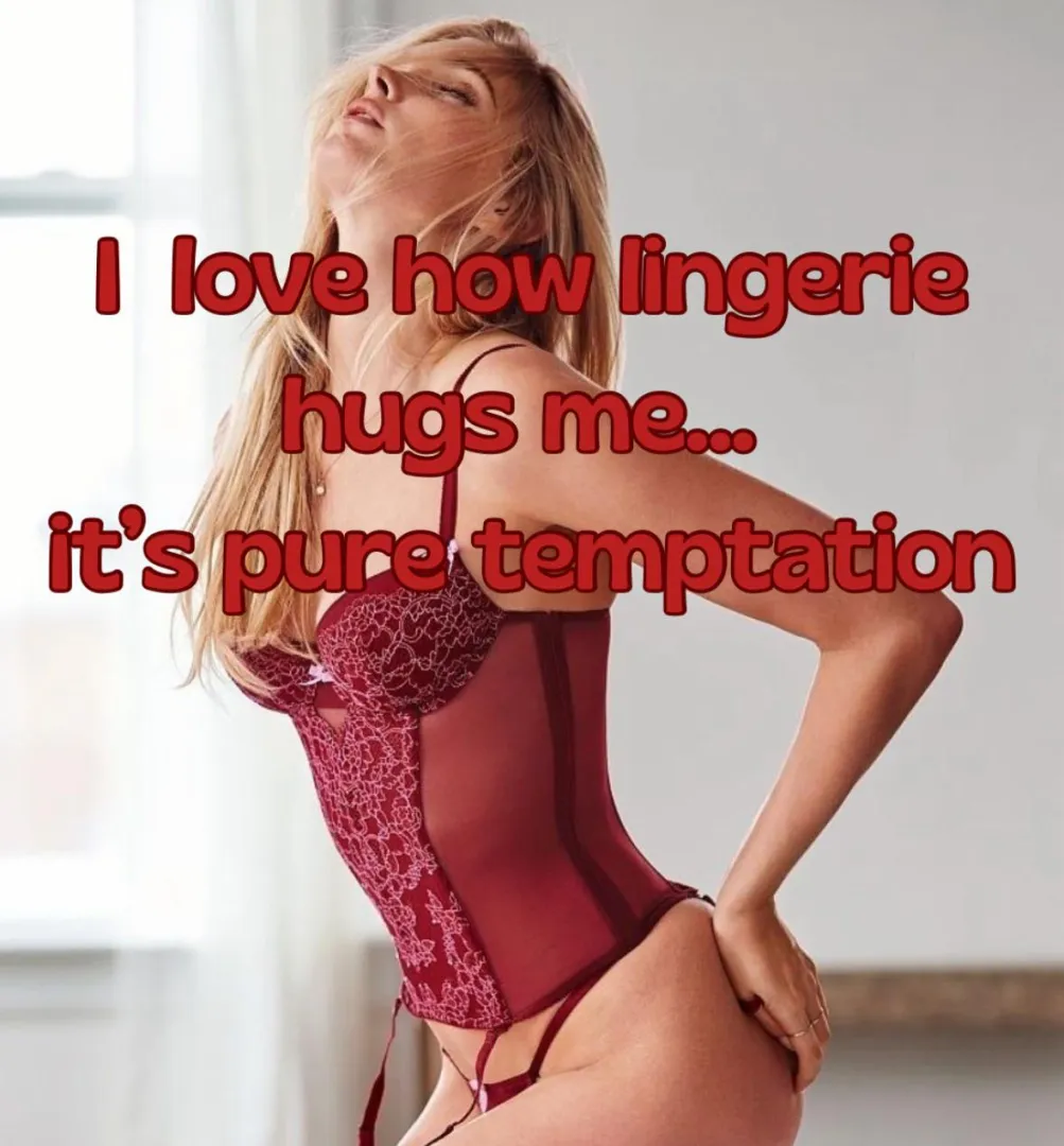 Lingerie is extremely erotic and lovely to wear