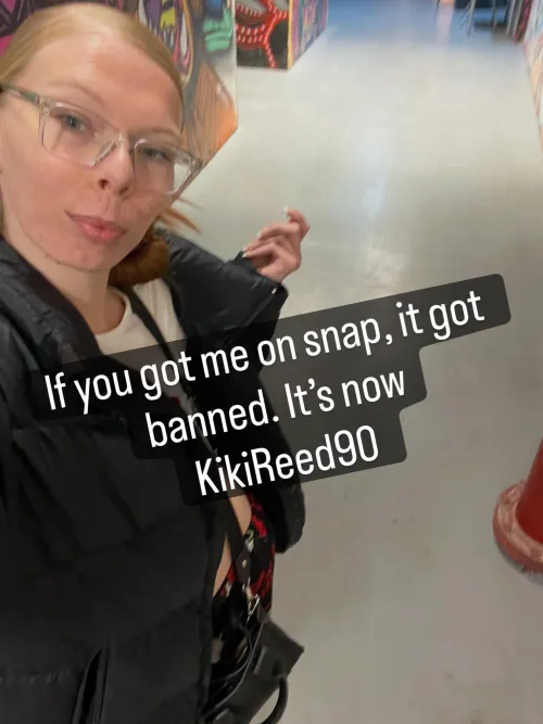 New snap alert ‼️ it’s now, KikiReed90