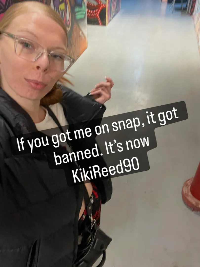 New snap alert ‼️ it’s now, KikiReed90