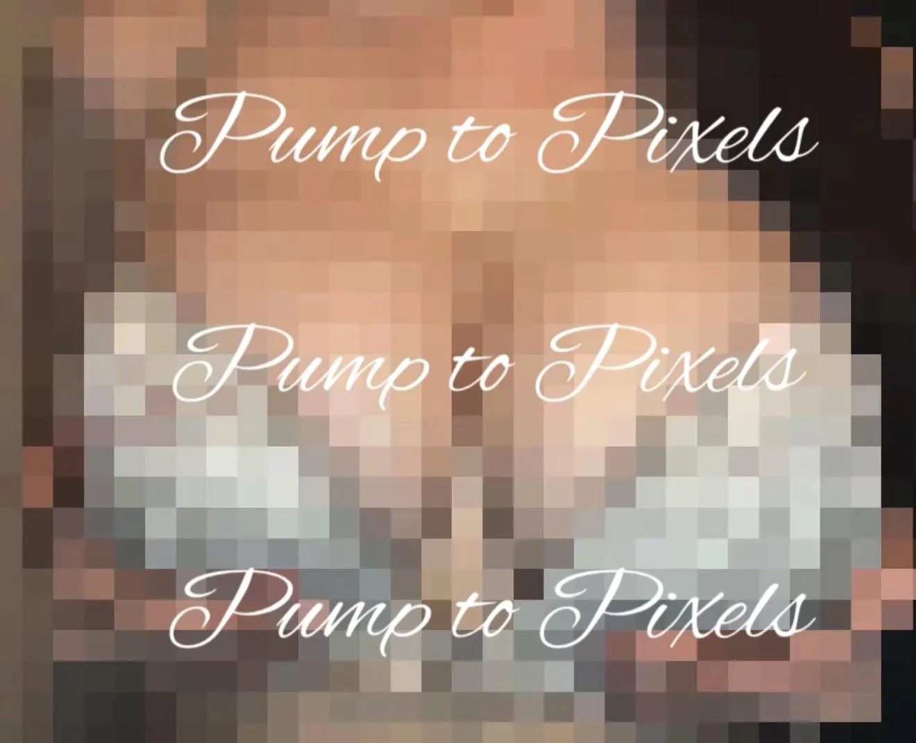 Pump to pixels. This is your paradise. This is your happy place.