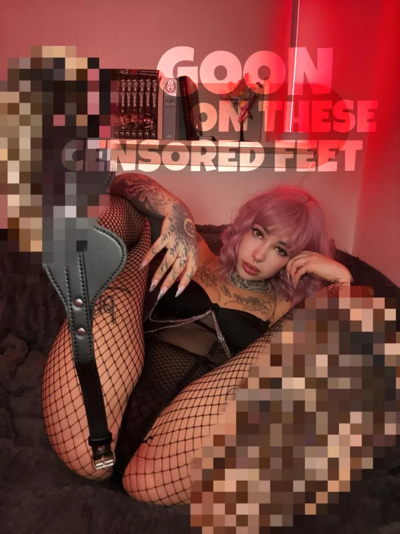 Stroke to my blurry feet, beta… this is all you deserve 