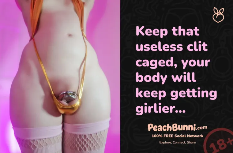 There's no going back once you put the cage on for the first time...