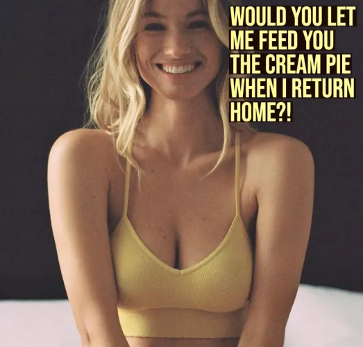 Well you know how she would return from that Date