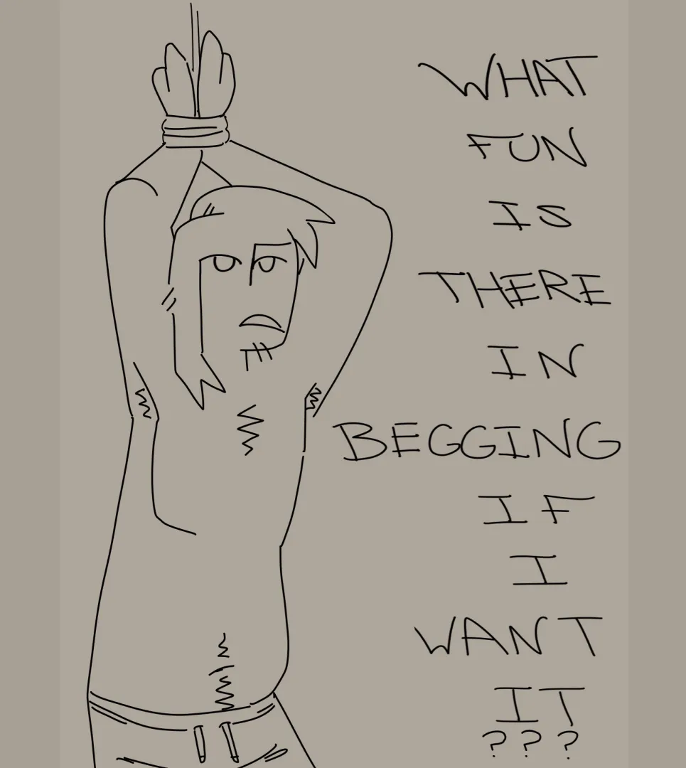 What does he want done to him?