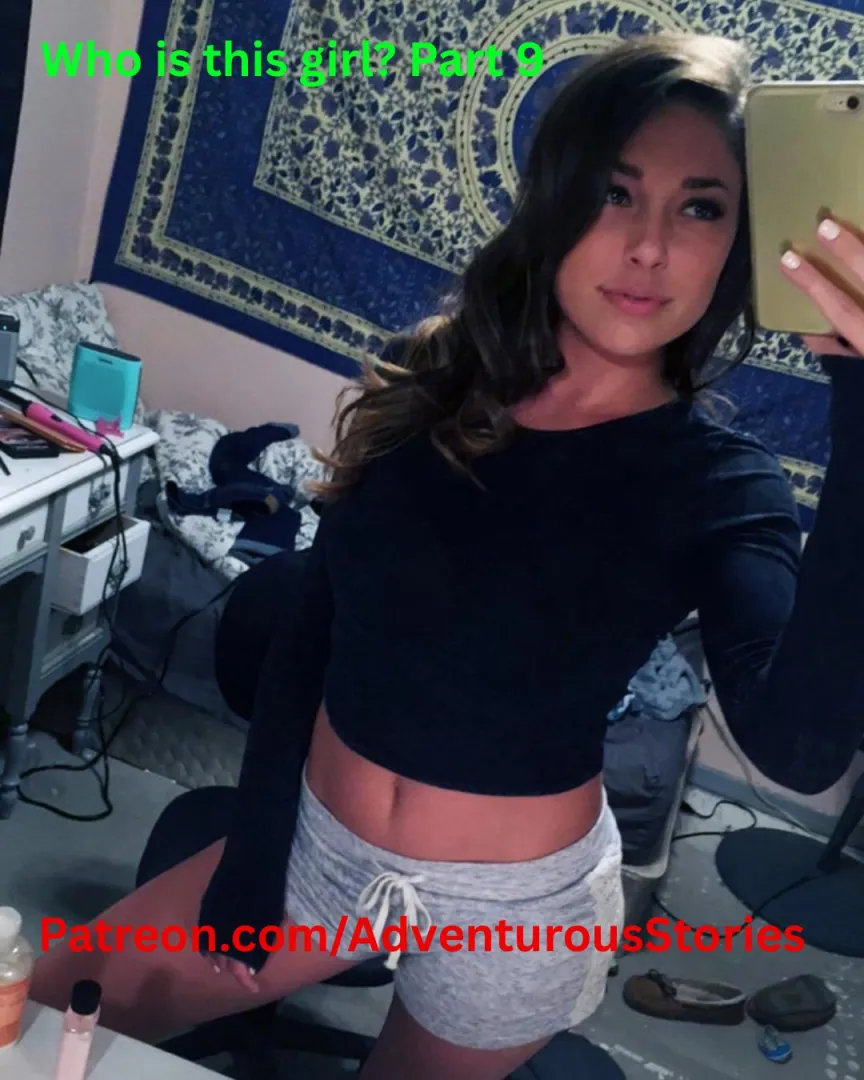 Who is this girl? Part 9