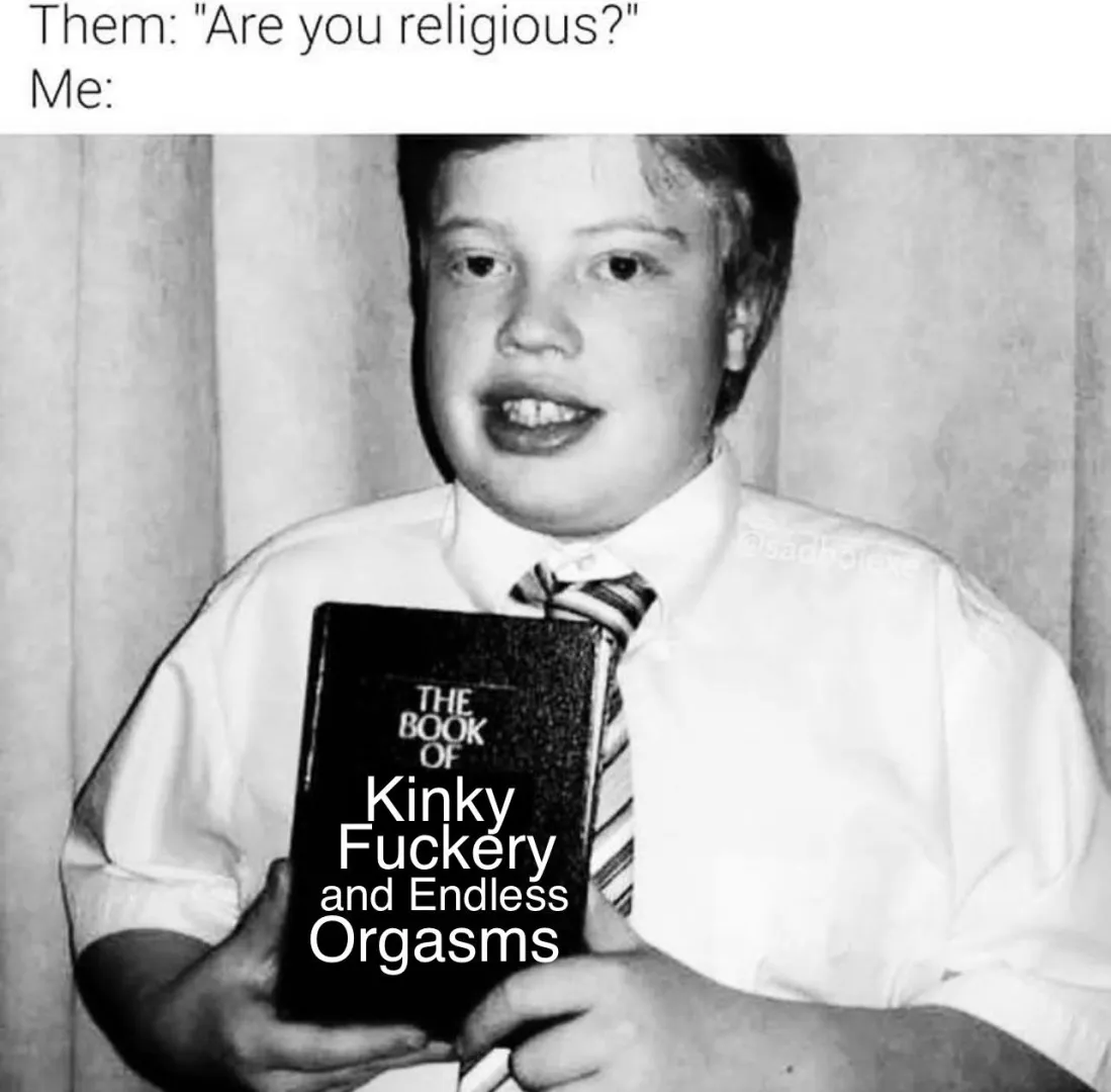 Why yes, I *am* quite devoted. Thank you for asking  [OC Meme]
