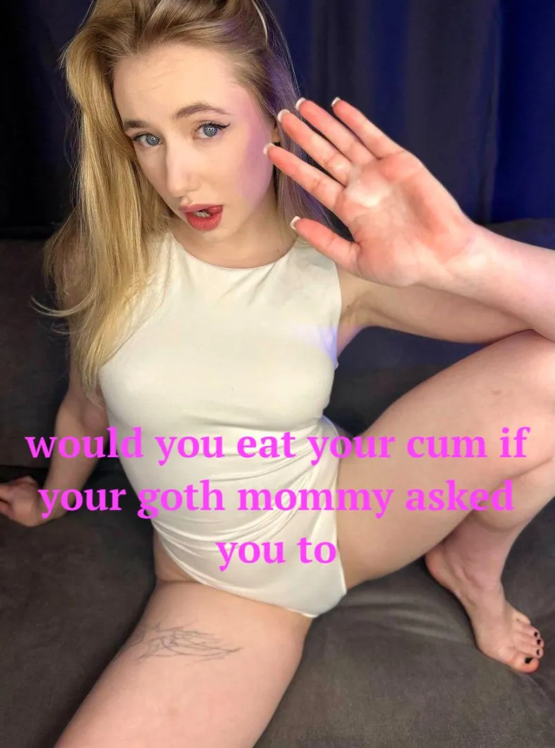 Will you do everything your mummy tells you to do?