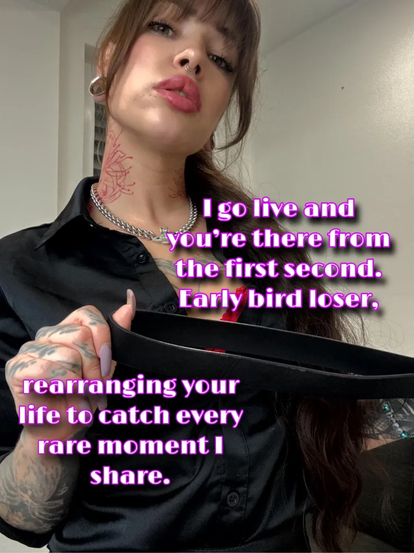 You drop everything for my notification