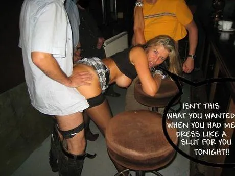 Youd LOVE to watch a bar Full of Drunk Strangers bend your girl over and take turns Blowing FAT LOADS in her Pussy all night long!!!!