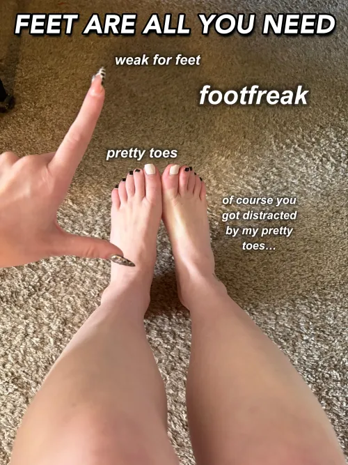 you’re welcome for feet