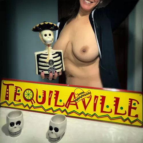 I brought the Tequila!