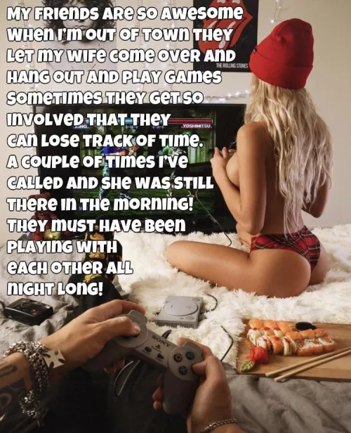 My friends are so nice to my wife and I