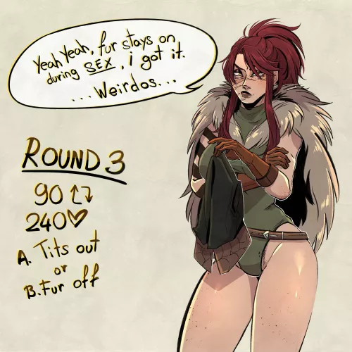 At this point it would be funny if y'all voted for the fur to come off