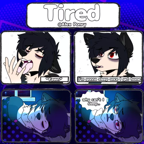 Tired [Made by me]