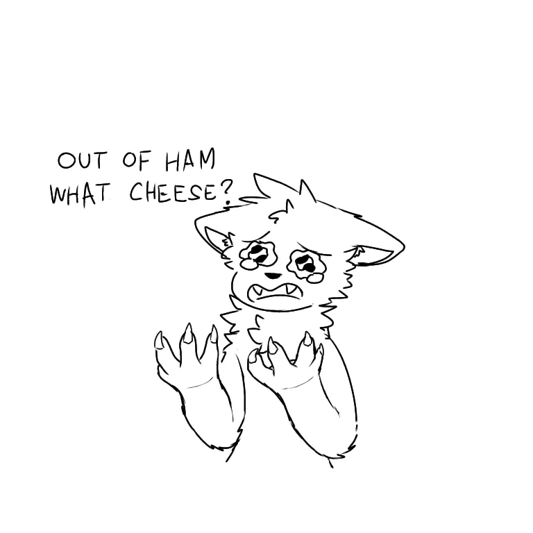 hi hi, he's out of hammed burger :(