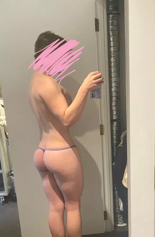 Thoughts on my new thong?