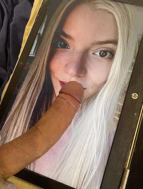 Anya Taylor-Joy got me really hard