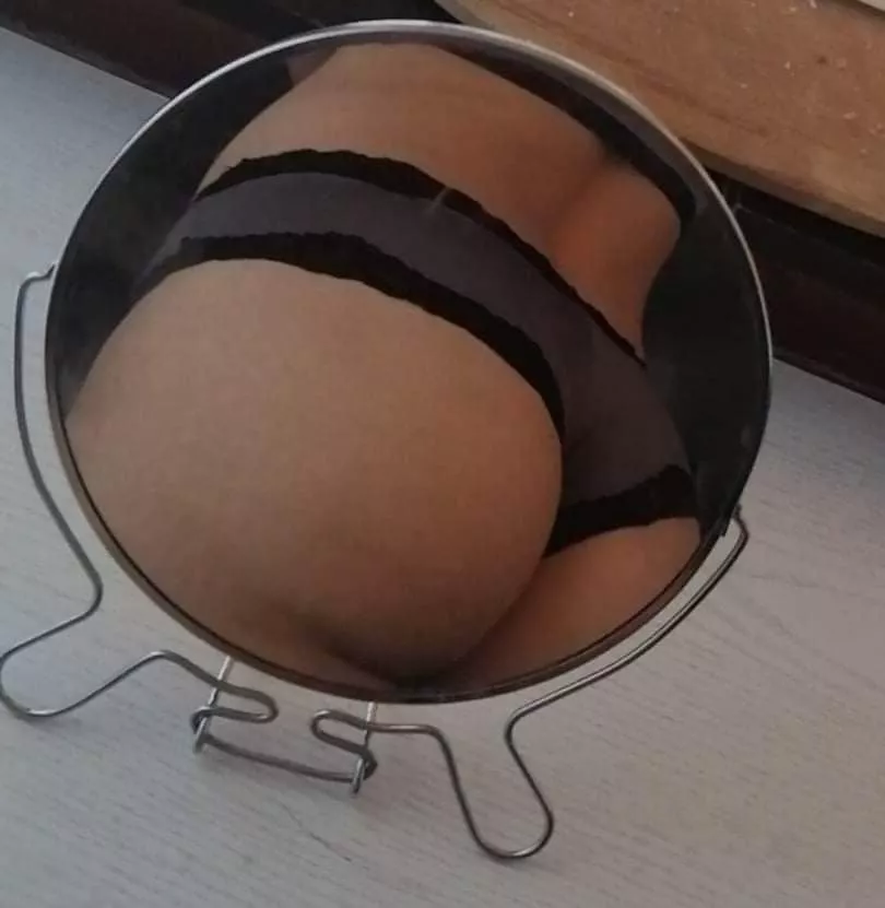 Round mirror rounder butt. Hope this counts! :) Round mirror rounder butt. Hope this counts! :)