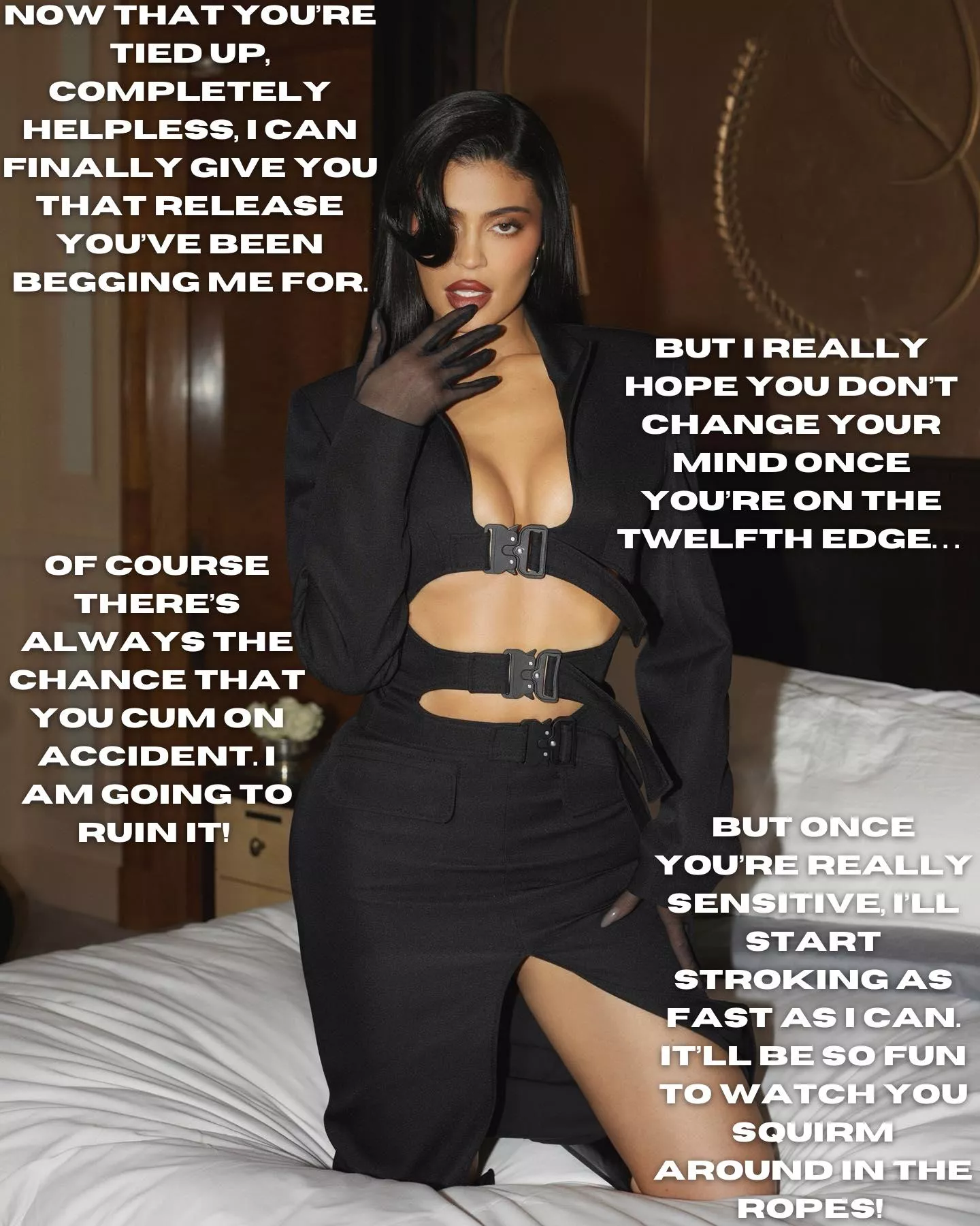 Remember, you wanted this…