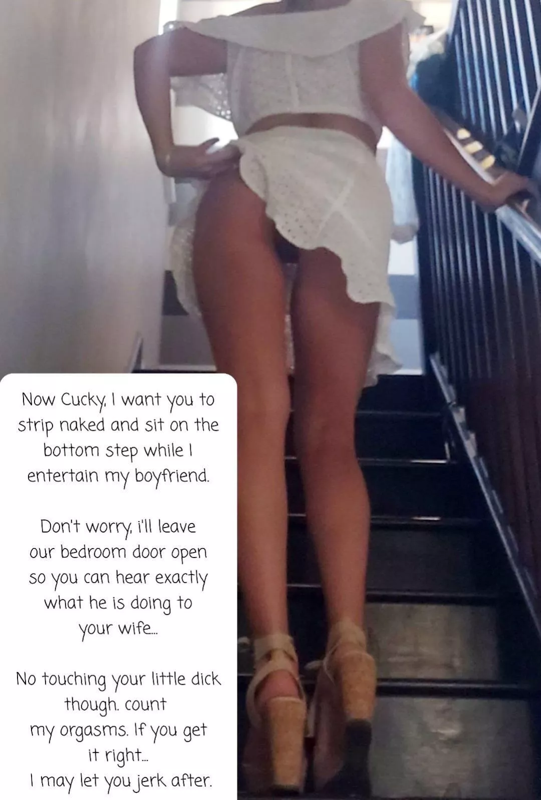 Don’t worry cucky, I’ll leave the bedroom door open…