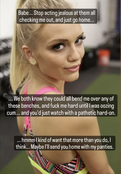 Maybe I'll send you home with my panties...