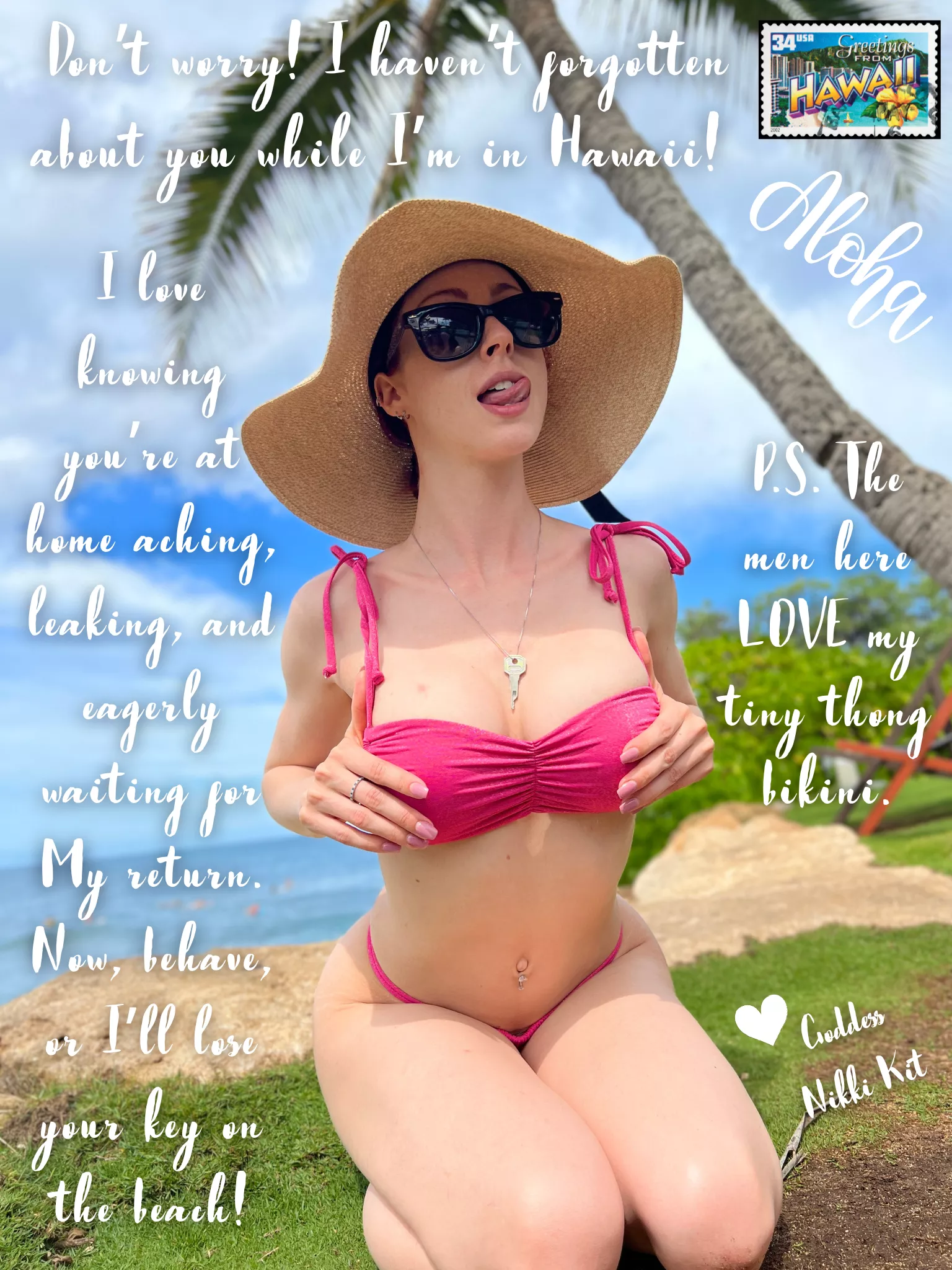 I'm enjoying My vacation even more, knowing that you're locked in a chastity cage back home while I have your key around My neck. Aren't you having fun? These men here at the resort are certainly enjoying their view of My tiny bikini.