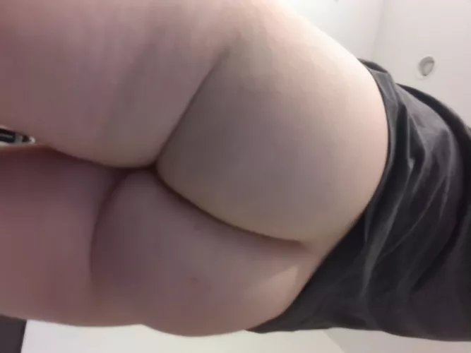 How's my ass, any takers?