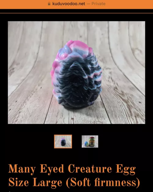 I have a Many Eyes Creature from KuduVoodoo…can anyone recommend any makers that offer eggs that are one size up from this?? :)