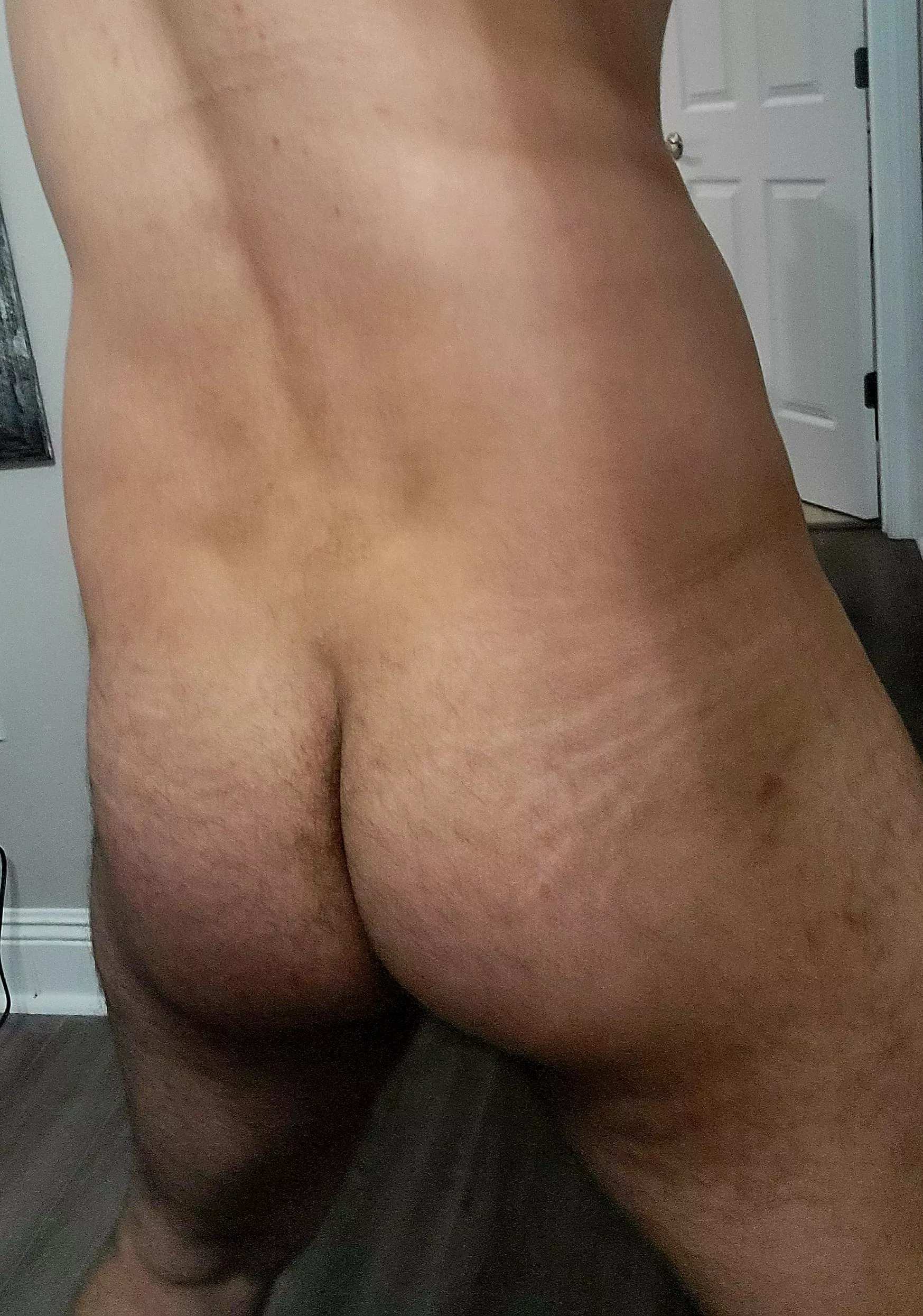 I've heard I've got a nice ass