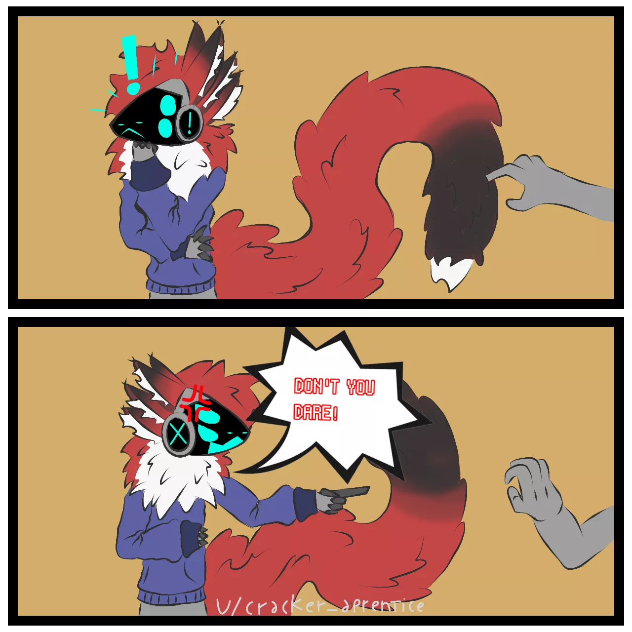 You won't touch fluffy tail.