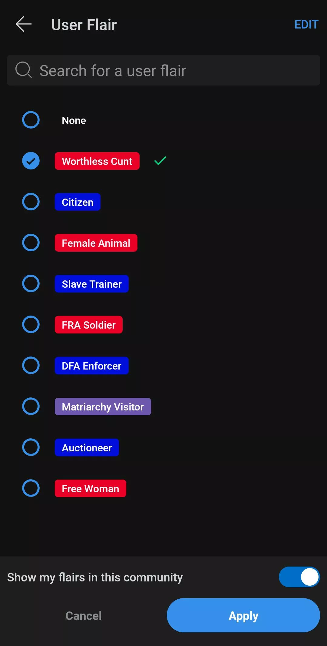 Cunt flair is limiting - cunts like myself have varying rolls in the Empire. Flair should reflect the diverse array of cunt culture available. Cunt, Sex Slave, Hucow, Pain Slut, Blow job slave, Cunt Wife etc. Is there a way to add this?