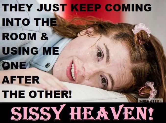 I want to go to sissy heaven