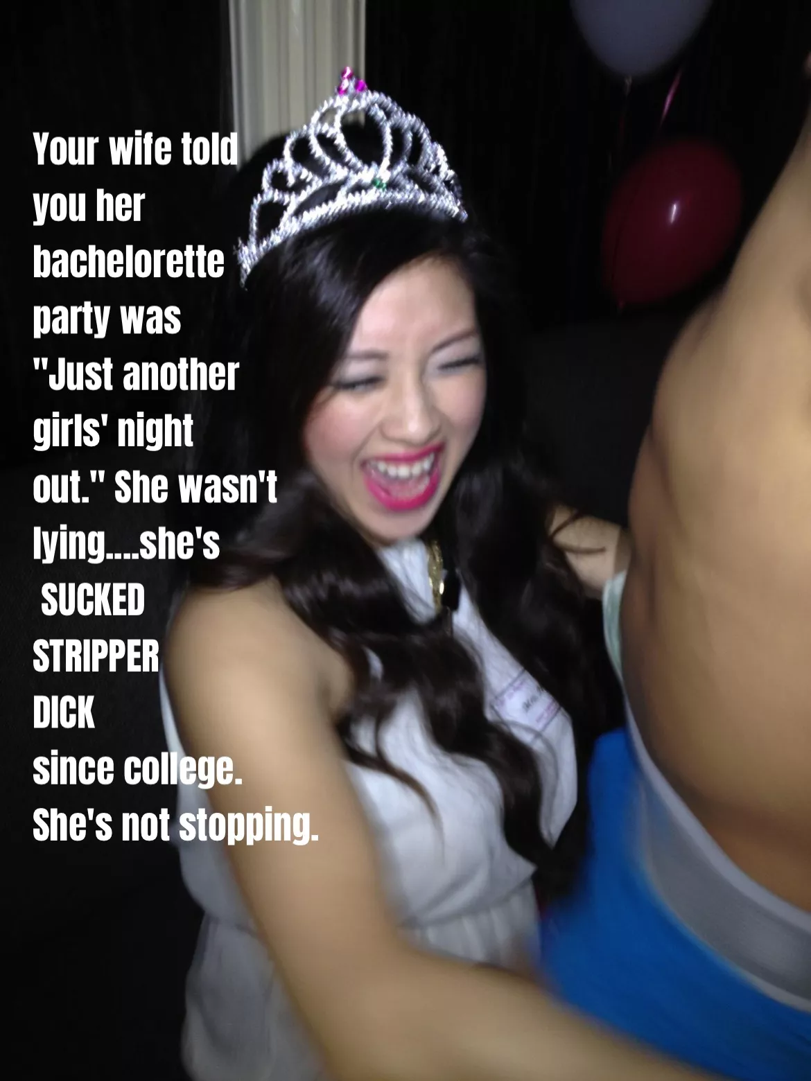 When your wife said her bachelorette party was nothing out of the ordinary, she was right. Because she’s sucked every stripper dick that’s ever been in her face.