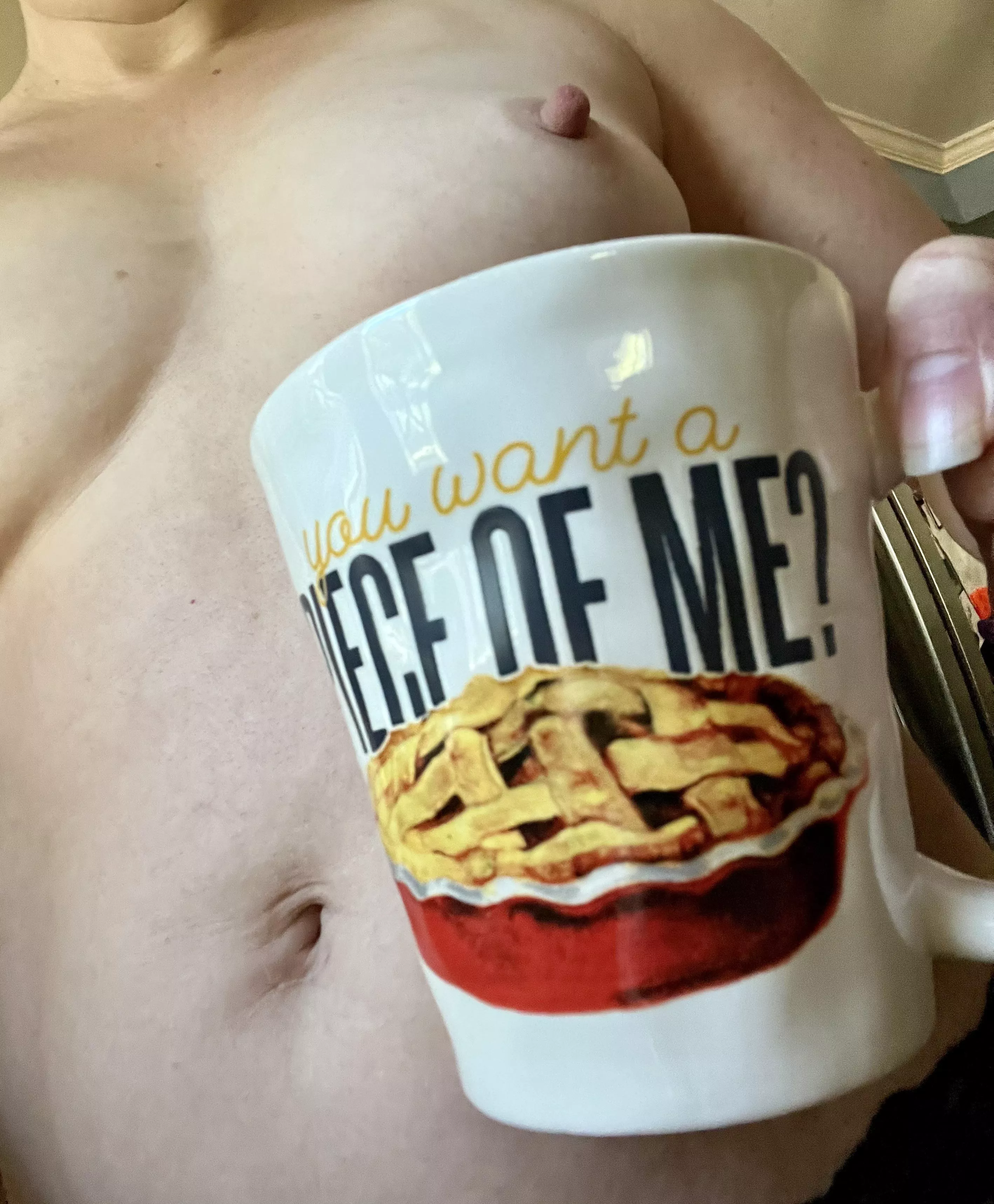 You want a piece of me? 🥧