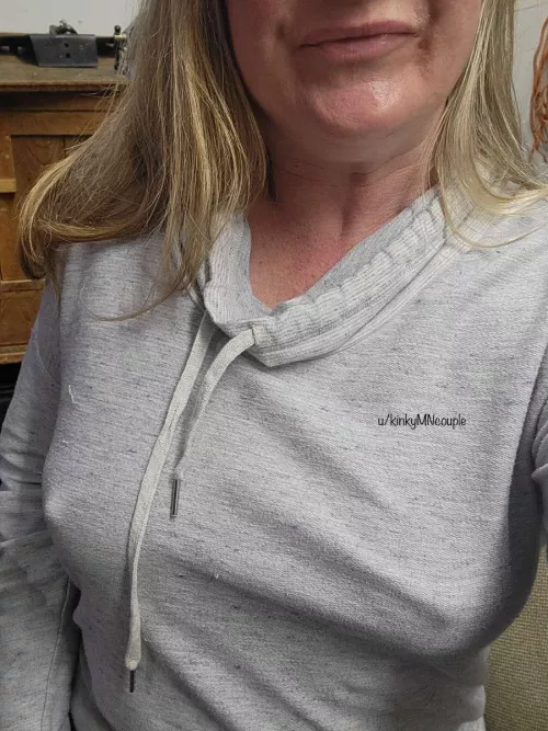 No work and no bra for this hump day!