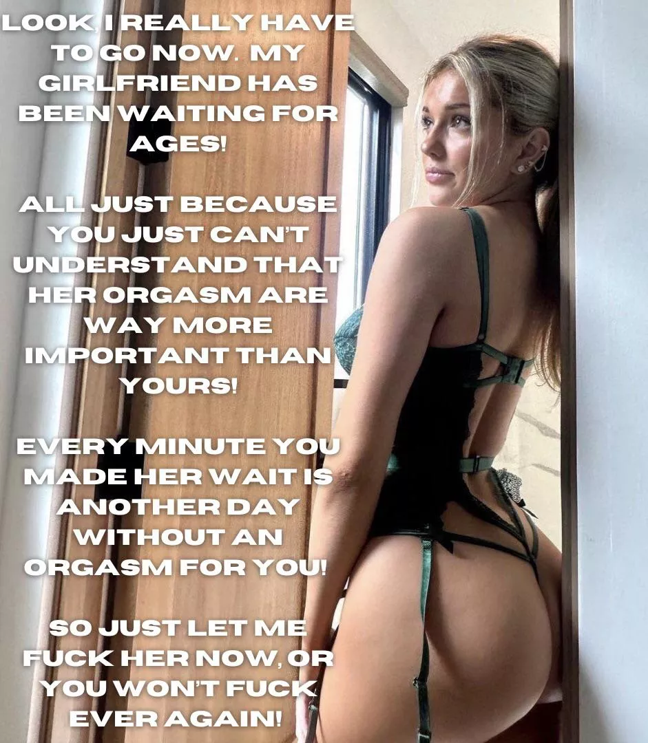 Don’t make her wait!