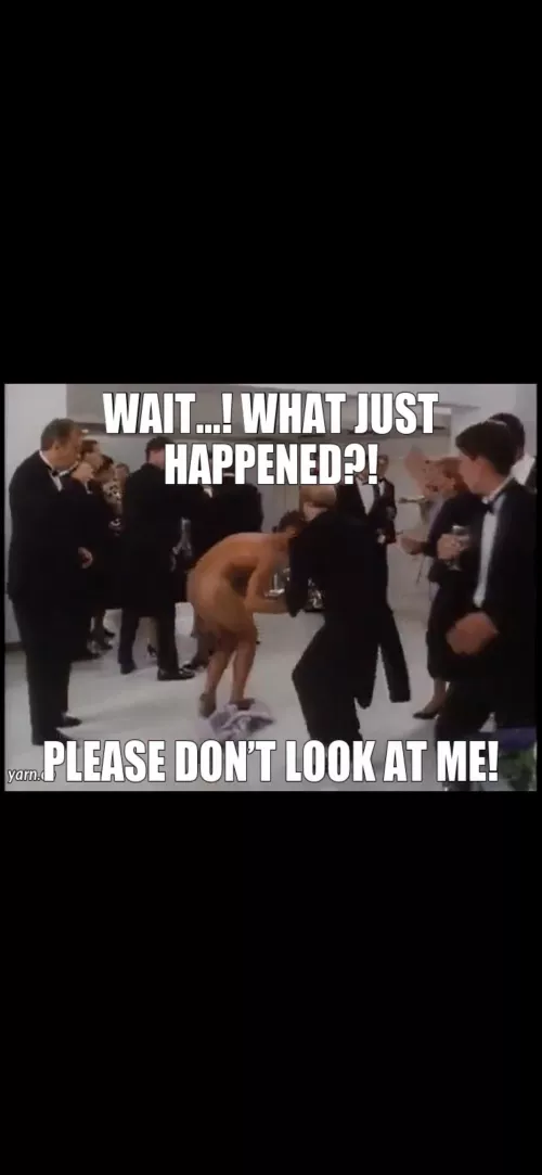 Wardrobe Malfunction!