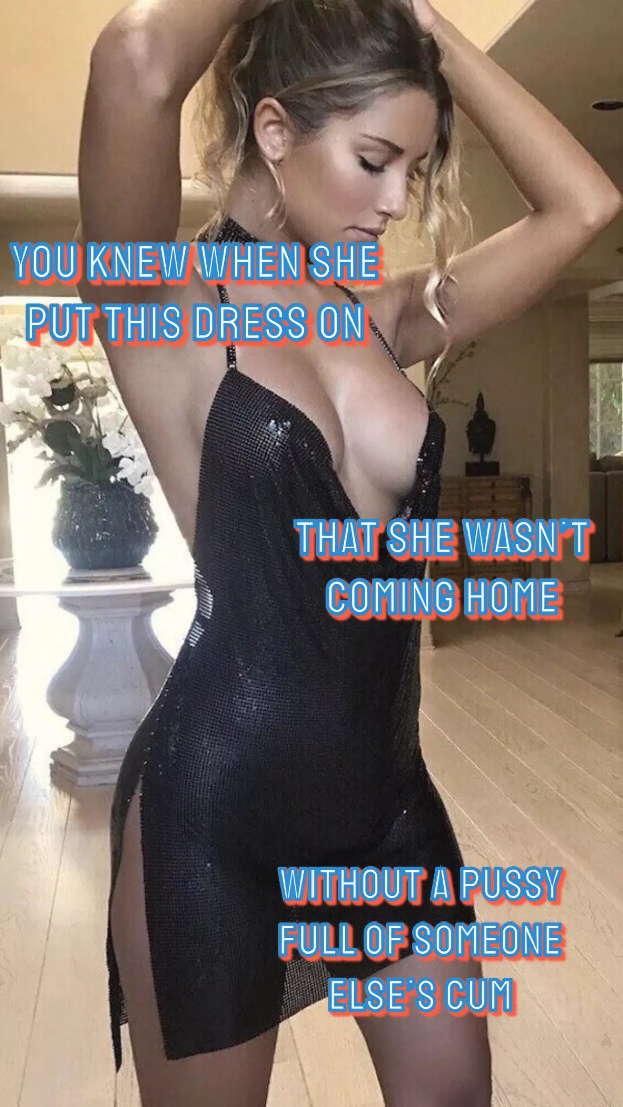 You bought her the dress and she was putting it to good use