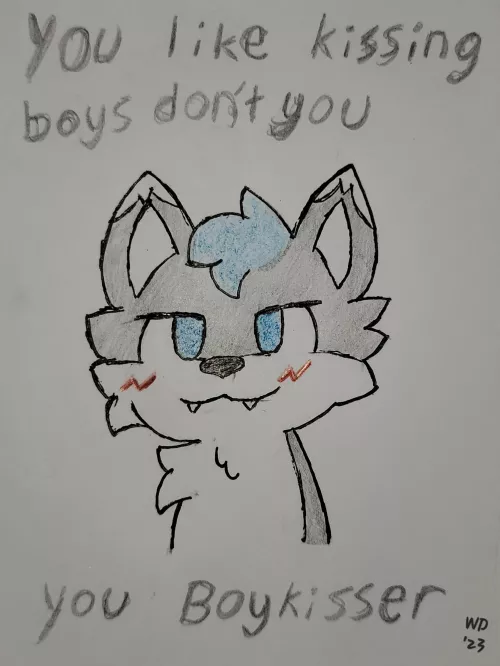 Yeah you love kissing boys oooooo you do oooo