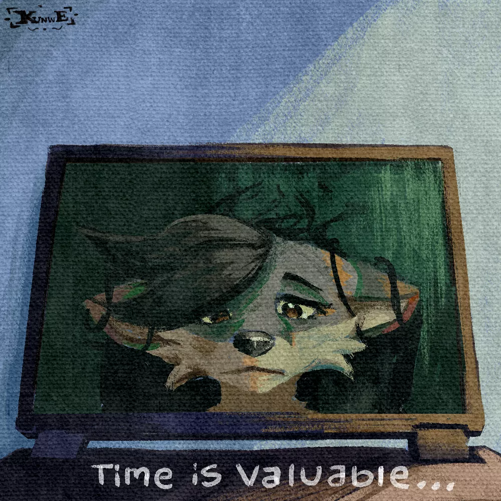 Dont waste it [by me @kunwe on twitter]