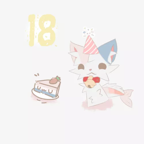 i'm 18 now uwu (i'm 3 days late qwq)