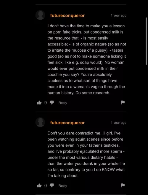 I've been watching squirt scenes since before vou were even in your father's testicles,