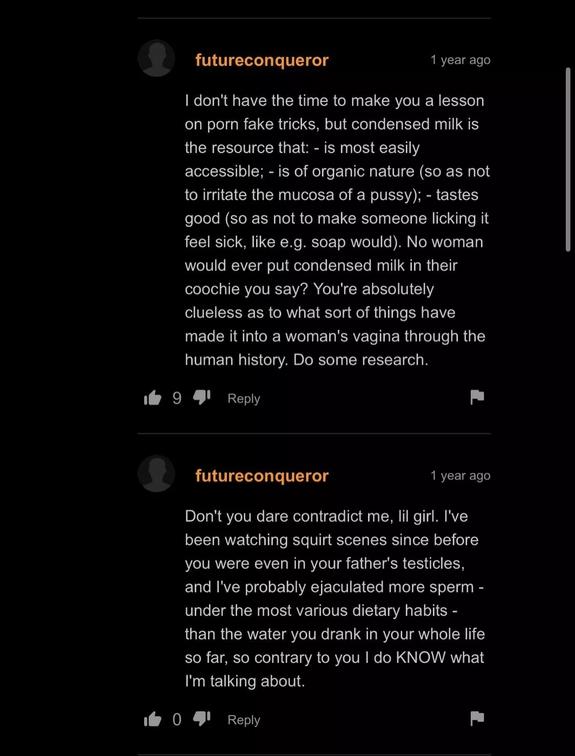 I've been watching squirt scenes since before vou were even in your father's testicles,